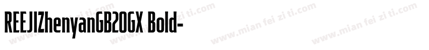 REEJIZhenyanGB20GX Bold字体转换